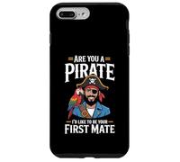 Custodia per iPhone 7 Plus/8 Plus Are You A Pirate I'd Like To Be Your First Mate -