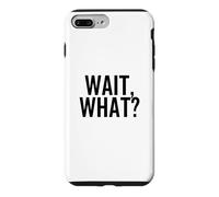 Custodia per iPhone 7 Plus/8 Plus Aspetta, Cosa? Divertente Popolare Pop Cultura Citazione