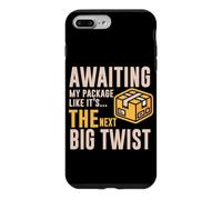 Custodia per iPhone 7 Plus/8 Plus AWAITING MY PACKAGE LIKE IT S THE NEXT BIG TWIST