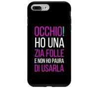 Custodia per iPhone 7 Plus/8 Plus Bambina Bambino Divertente Zia Folle Regalo Nipote