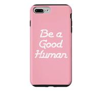 Custodia per iPhone 7 Plus/8 Plus Be a Good Human,Kindness,Be a Nice Human,Raise Kind Humans