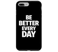 Custodia per iPhone 7 Plus/8 Plus Be Better Every Day Crescita Personale Mindset Design