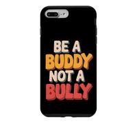 Custodia per iPhone 7 Plus/8 Plus Be Buddy Not Bully End Bullying Unity Day Anti Bullying