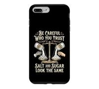 Custodia per iPhone 7 Plus/8 Plus Be Careful Who You Trust Salt and Sugar Look the Same