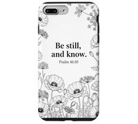 Custodia per iPhone 7 Plus/8 Plus Be still, and know. Psalm 46:10 Cristo Fede Fiore Bibbia Art