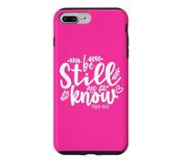 Custodia per iPhone 7 Plus/8 Plus Be Still and Know That I Am God Bible Verse Psalm 46 10 Pink