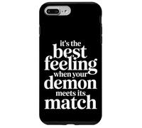 Custodia per iPhone 7 Plus/8 Plus Best Feeling When Your Demon Meets Its Match -