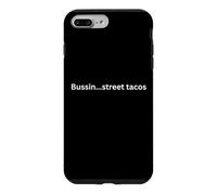 Custodia per iPhone 7 Plus/8 Plus Bussin...street tacos divertente design per l'umorismo Ufficio Slang