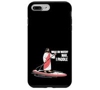 Custodia per iPhone 7 Plus/8 Plus Camminare sull'acqua? Nah. I Paddle Funny Stand-Up Paddle