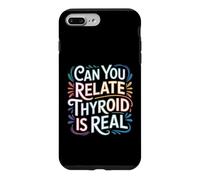 Custodia per iPhone 7 Plus/8 Plus Can You Relate Thyroid Is Real Consapevolezza della lotta