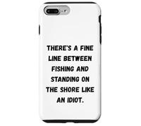 Custodia per iPhone 7 Plus/8 Plus C'è una linea sottile tra pesca e stare in piedi sulla riva