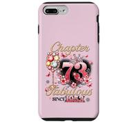 Custodia per iPhone 7 Plus/8 Plus Chapter 73 Fabulous Since 1953 73rd Birthday Women Girls