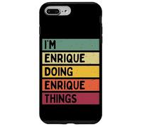 Custodia per iPhone 7 Plus/8 Plus Citazione personalizzata divertente I'm Enrique Doing Enrique Things