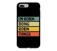Custodia per iPhone 7 Plus/8 Plus Citazione personalizzata divertente "I'm Robin Doing Robin Things"