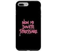 Custodia per iPhone 7 Plus/8 Plus Cover Divertenti Donna - Non mi dovete stressare
