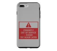 Custodia per iPhone 7 Plus/8 Plus Currently Out of Service Please Try Again Later Funny Sign