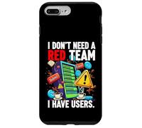 Custodia per iPhone 7 Plus/8 Plus Cybersecurity Humor I Don't Need A Red Team Users