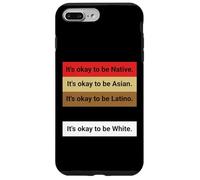 Custodia per iPhone 7 Plus/8 Plus Dad Joke, It's ok to be Latino, Native, Asian etc...