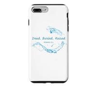 Custodia per iPhone 7 Plus/8 Plus Dead. Buried. Raised - Christian Church Baptism Romans 6:4