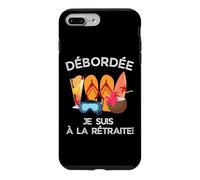 Custodia per iPhone 7 Plus/8 Plus Débordée - Je Suis à La Retraite Pour Les Retraitées Actives