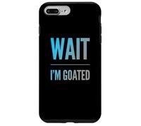 Custodia per iPhone 7 Plus/8 Plus Design con testo divertente di Wait I'm Goated Funny Goated Significato
