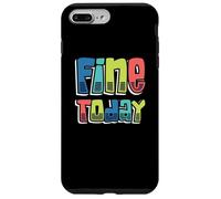 Custodia per iPhone 7 Plus/8 Plus Dichiarazione di affermazione positiva divertente divertente bella oggi