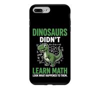 Custodia per iPhone 7 Plus/8 Plus Dinosaurs Didn't Learn Math Look What Happened To Them