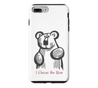 Custodia per iPhone 7 Plus/8 Plus Divertente orsetto con scritta "I Choose the Bear"