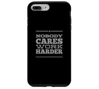 Custodia per iPhone 7 Plus/8 Plus Divertente Palestra Testo Funny People Funny Nobody Cares Work Harder