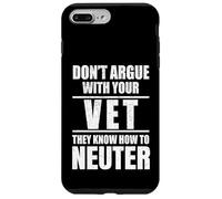 Custodia per iPhone 7 Plus/8 Plus Don’t Argue with Vet Know How to Neuter Veterinarian