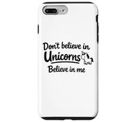 Custodia per iPhone 7 Plus/8 Plus Don't Believe in Unicorns - Believe in Me Funny Cute Citazione