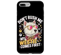 Custodia per iPhone 7 Plus/8 Plus Don't Rush Me My Westie Comes First