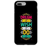 Custodia per iPhone 7 Plus/8 Plus Dream It Wish It Do It | Motivazionale colorato
