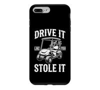 Custodia per iPhone 7 Plus/8 Plus Drive It Like You Stole It - Golfer Funny Golf Uomini Golf