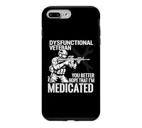 Custodia per iPhone 7 Plus/8 Plus Dysfunctional Veteran You Better Hope Im Medicated