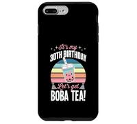 Custodia per iPhone 7 Plus/8 Plus È il mio trentesimo compleanno Festa di compleanno a tema Let's Get Boba Tea