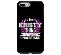 Custodia per iPhone 7 Plus/8 Plus È solo Kristy cosa che non capiresti nome divertente