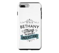 Custodia per iPhone 7 Plus/8 Plus È una cosa di Bethany che non capiresti Bethany divertente