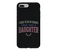 Custodia per iPhone 7 Plus/8 Plus Ero il responsabile poi ho avuto una figlia Funny Tee 2