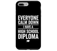 Custodia per iPhone 7 Plus/8 Plus Everyone Calm Down I Have A High School Diploma Graduation