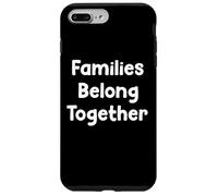 Custodia per iPhone 7 Plus/8 Plus Families belong together Human Rights Protest Saying Design