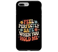 Custodia per iPhone 7 Plus/8 Plus Feel Perfectly Safe When You Hold Me Comfort Hug -