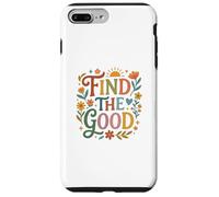 Custodia per iPhone 7 Plus/8 Plus Find Good Uplifting Happy Floral Design Find your Good