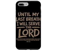 Custodia per iPhone 7 Plus/8 Plus Fino al mio ultimo respiro servirò il culto cristiano del Signore