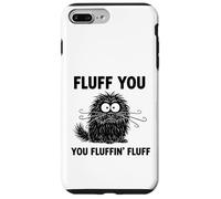 Custodia per iPhone 7 Plus/8 Plus Fluff You - Divertente design con gatto per amanti dei gatti e proprietari di animali domestici