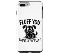 Custodia per iPhone 7 Plus/8 Plus Fluff You, divertente design per gli amanti dei cani e i proprietari di animali domestici