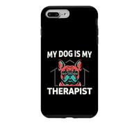 Custodia per iPhone 7 Plus/8 Plus French Bulldog My Dog Is My Therapist