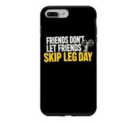 Custodia per iPhone 7 Plus/8 Plus Friends Don't Let Friends Skip Leg Day Divertente sollevamento pesi