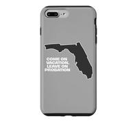 Custodia per iPhone 7 Plus/8 Plus Fun Florida Vieni in vacanza, Lascia su Probation divertente