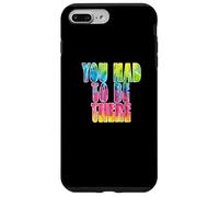 Custodia per iPhone 7 Plus/8 Plus Fun You Had To Be There Colorful Tie Dye Design